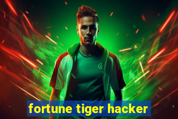 fortune tiger hacker